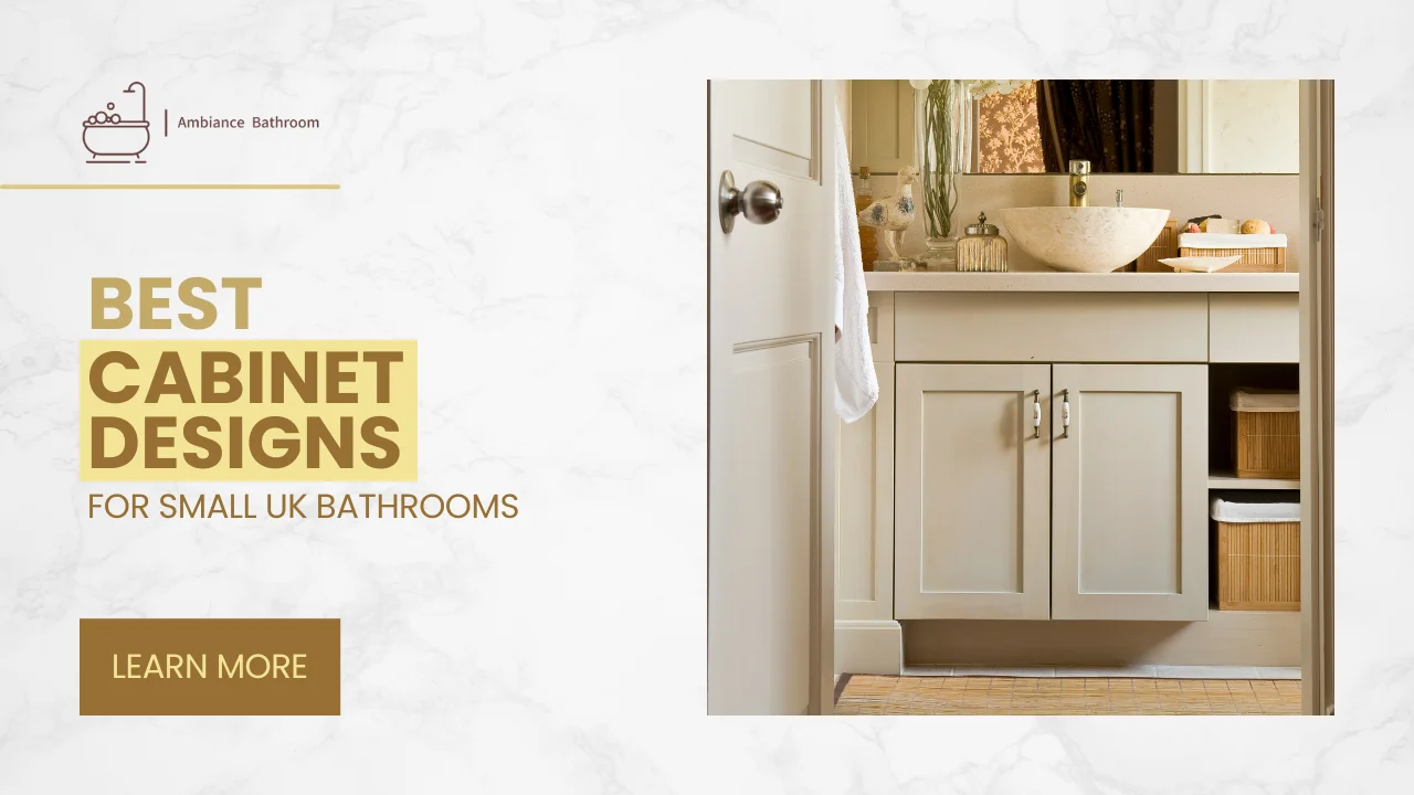 Best Cabinet Designs for Small UK Bathrooms