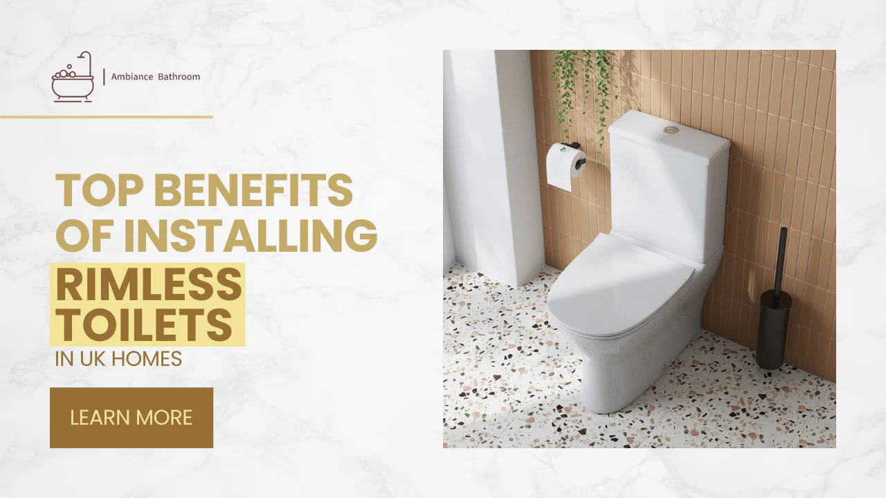 Top Benefits of Installing Rimless Toilets in UK Homes