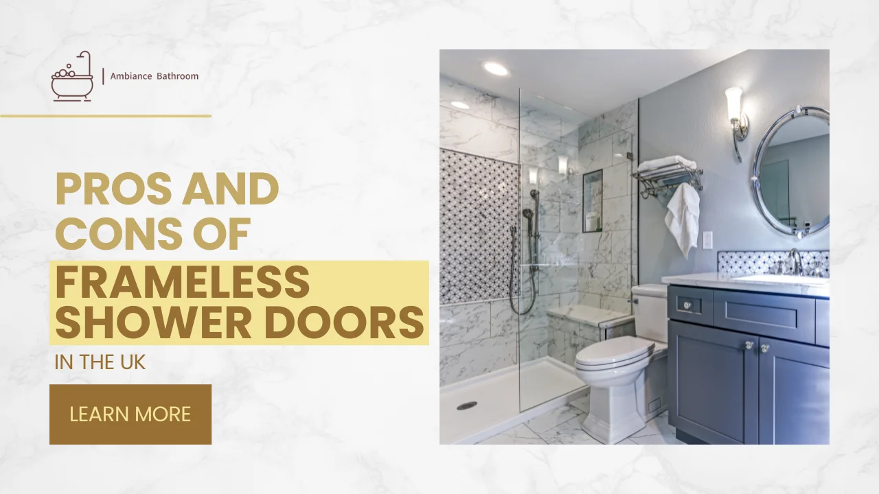 Pros and Cons of Frameless Shower Doors in the UK