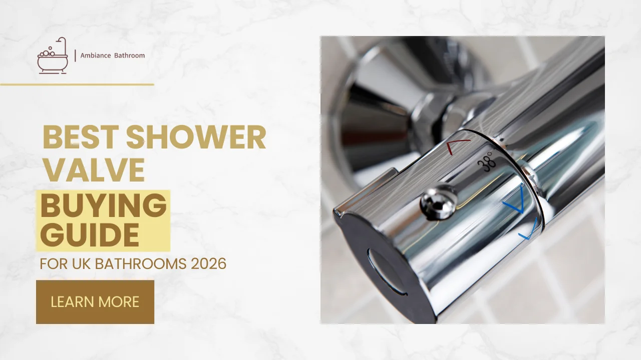 Best Shower Valve Buying Guide for UK Bathrooms 2026