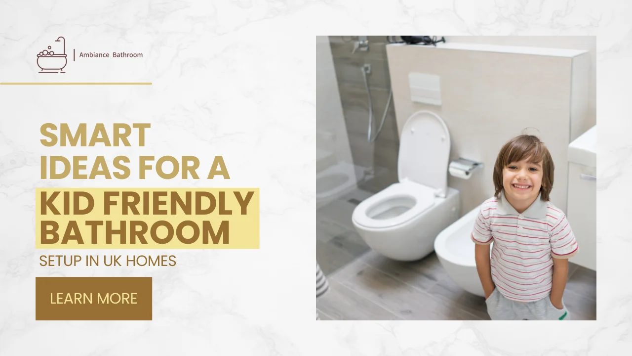 Smart Ideas for a Kid Friendly Bathroom Setup in UK Homes