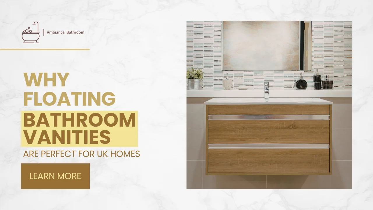 Why Floating Bathroom Vanities Are Perfect for UK Homes